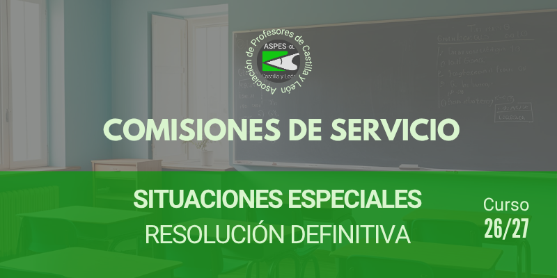 Resolución definitiva. Comisiones de servicio. Atención a situaciones especiales (curso 2026/2027)